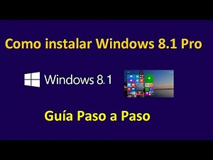 Como instalar Windows 8.1 Pro Guía Paso a Paso