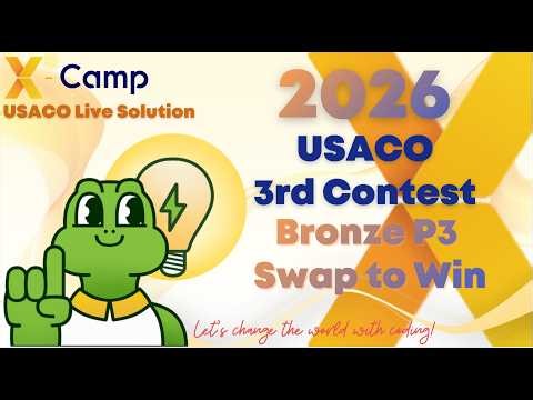 2026 Season USACO 3rd Contest -- Bronze P3 Swap to Win