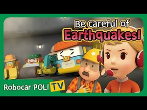 Be careful of the Earthquakes! | Robocar Poli Clips