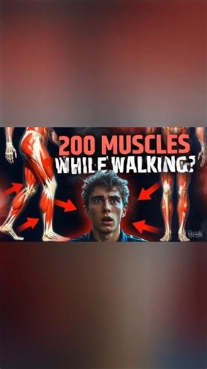 🙁🙁 200 muscles का teamwork!= Simple Walking