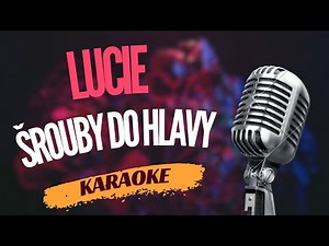 Karaoke - Lucie - "Šrouby do hlavy" | Zpívejte s námi!
