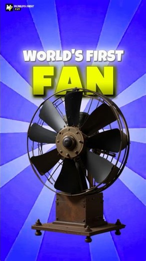 The World's First FAN was Made in 1882!