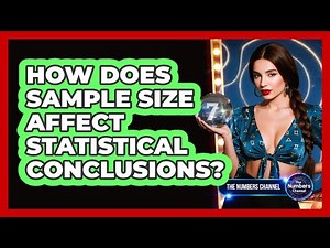 How Does Sample Size Affect Statistical Conclusions?