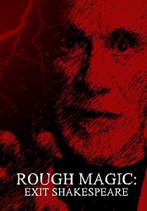 Rough Magic: Exit Shakespeare (2022)