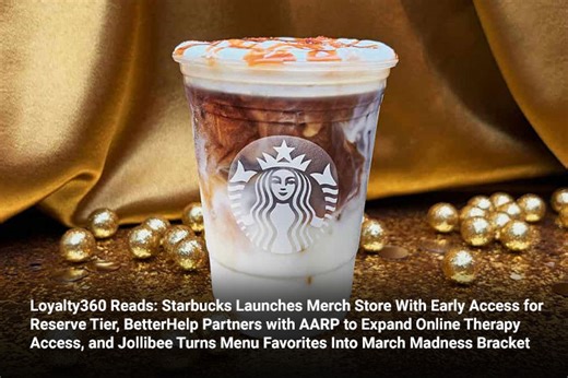 Loyalty360 Reads: Starbucks Launches Merch Store With Early Access for Reserve Tier, BetterHelp Part