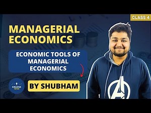 Economic Tools of Managerial Economics | Economic Principles for Business | Study at Home with me