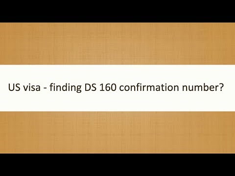 US visa - finding DS 160 confirmation number?