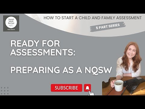 Social Work: Child and family assessment: How to prepare as an ASYE: Part 2 of 5