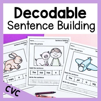 CVC Decodable Sentence Building Worksheets Unscramble Writing Activity Center