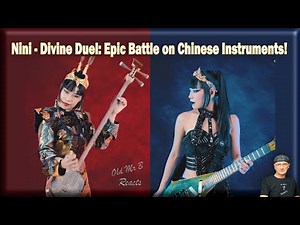 Nini - Divine Duel: Epic Battle on Chinese Instruments! (Reaction)