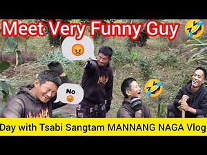 Day with Tsabi Sangtam ‪@manangnagavlog6672‬