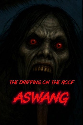 THE DRIPPING ON THE ROOF "ASWANG" #shorts #horror #horrorstories