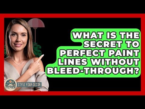 What Is The Secret To Perfect Paint Lines Without Bleed-through? - Style Your Decor
