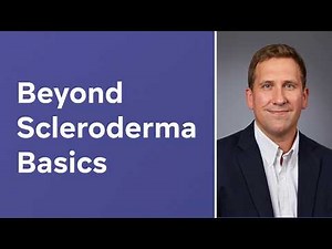 Scleroderma 201: Beyond the Basics (2026)