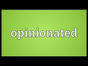 Opinionated Meaning