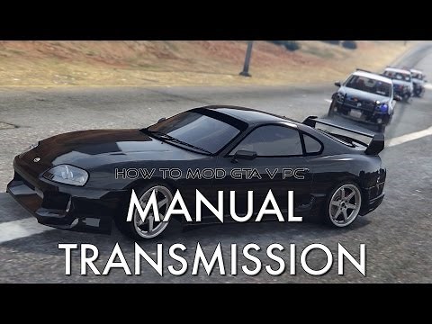 How To Mod GTA V PC - Manual Transmission - Install + Gameplay