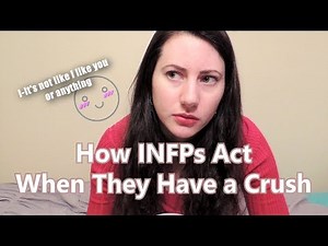 How INFPs Act When They Have a Crush