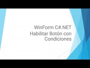WinForm C#.NET - 1) Habilitar botón con condiciones