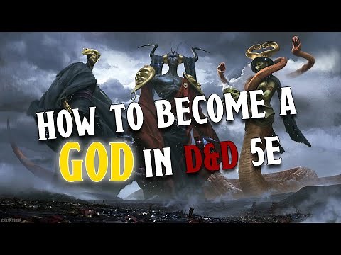 HOW TO BECOME A GOD IN D&D 5e