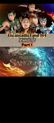 𝗣𝗮𝗿𝘁 𝟭|𝗘𝗻𝗰𝗮𝗻𝘁𝗮𝗱𝗶𝗮 Episode 194 March 12 #fyp #Encantadia #sanggre #gma #march12Part1