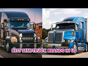 Top Best Semi-Truck brands in the USA 2023