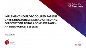 Implementing Protocolized Patient Care Structures: Instead of Relying on Everyone Being Above Average - An Innovation Session