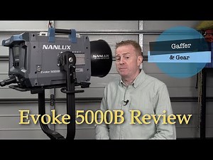 Gaffer & Gear 303 - Nanlux Evoke 5000B