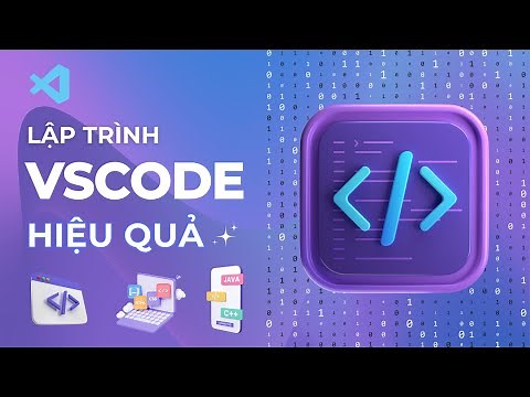 Lập Trình Hiệu Quả Với Visual Studio Code #VSCode
