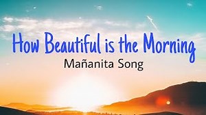 How Beautiful is the Morning| Mañanita Song| Birthday Song Chords - ChordU