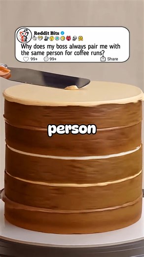 Why does my boss always pair me with the same person for coffee runs? | why does my boss always pair me with the same person