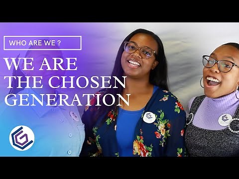 We Are The Chosen Generation
