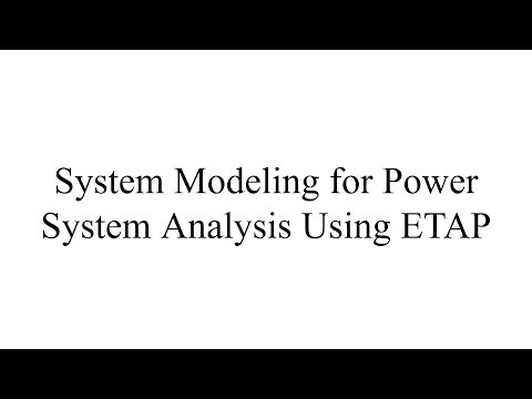 SYSTEM MODELLING FOR POWER SYSTEM ANALYSIS USING ETAP (LECTURE-3)