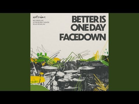 Better Is One Day / Facedown (Live)