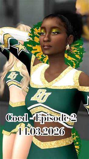 Coed Episode 2 - Sims Machinima- 14.03.2026