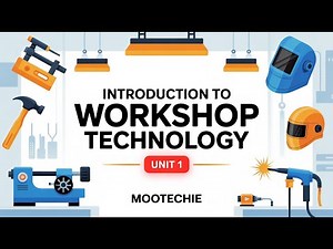 Introduction to Workshop Technology | Basics of Manufacturing Processes | MooTechie