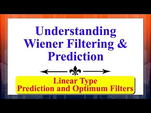 Understanding Wiener Filtering & Prediction | Prediction & Optimum Filters (Linear) |