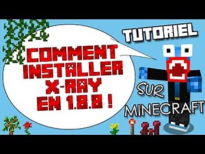 TUTO | Comment installer X-RAY sur Minecraft 1.8.8 ! (+versions antérieures) [FR] [HD]