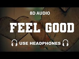 Syn Cole - Feel Good (8D AUDIO) Lyrics