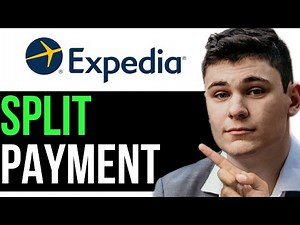 HOW TO SPLIT PAYMENT ON EXPEDIA 2025! (FULL GUIDE)