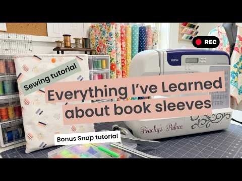 Everything I’ve Learned About Book Sleeves | Snap Closures, Sizing, Tablets, Kindles & Easy tutorial