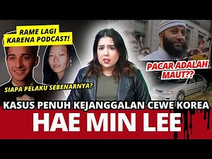 KASUS PENUH KEJANGGALAN HAE MIN LEE & ADNAN SYED. | #NERROR