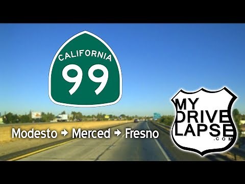Highway 99 Through California: Modesto, Merced, Fresno
