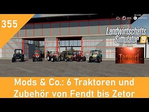 LS19 Mods & Co. #355 6 Traktoren und Zubehör von Fendt bis Zetor mit Link Liste