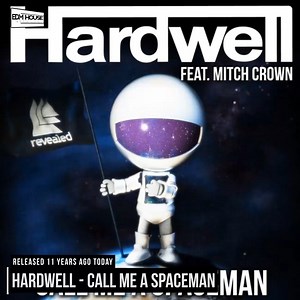 13K views · 1.4K reactions | 11 years ago today, Hardwell released 'Call Me A Spaceman'! | EDMHouseNetwork | Facebook