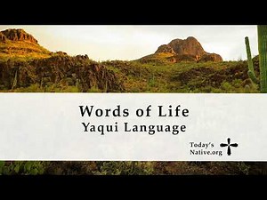 Words of Life - Yaqui Language