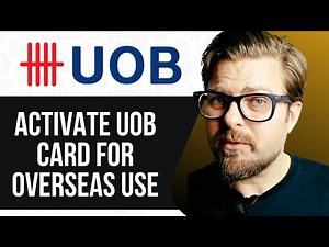 How To Activate UOB Card For Overseas Use - 2025 (Easy Guide)