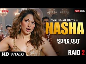 Raid 2 - Nasha// New Hindi song // Official video with lyrics// New Bollywood songs 2025