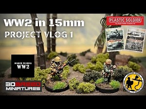 WW2 in 15mm Project Vlog 1 - Pacific (Flames of War/Battlegroup)