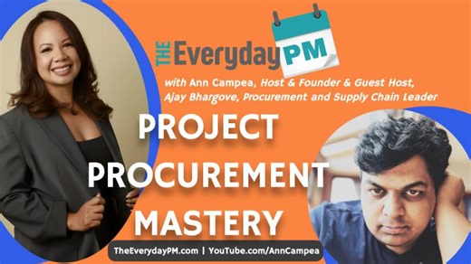 Project Procurement Mastery: From Bottleneck to Strategic Advantage with Ajay Bhargove | Ann Campea, EdD
