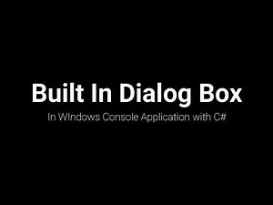 Built In Dialog Box in Windows Application with C#